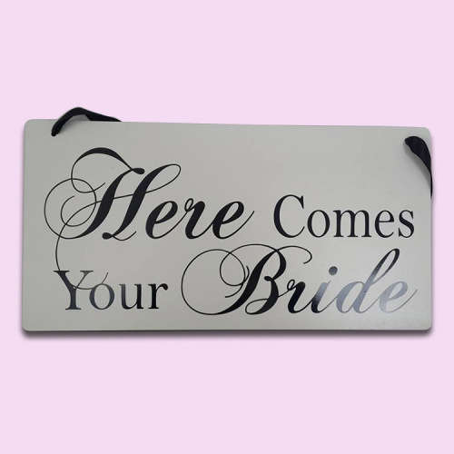 Here come the bride sign