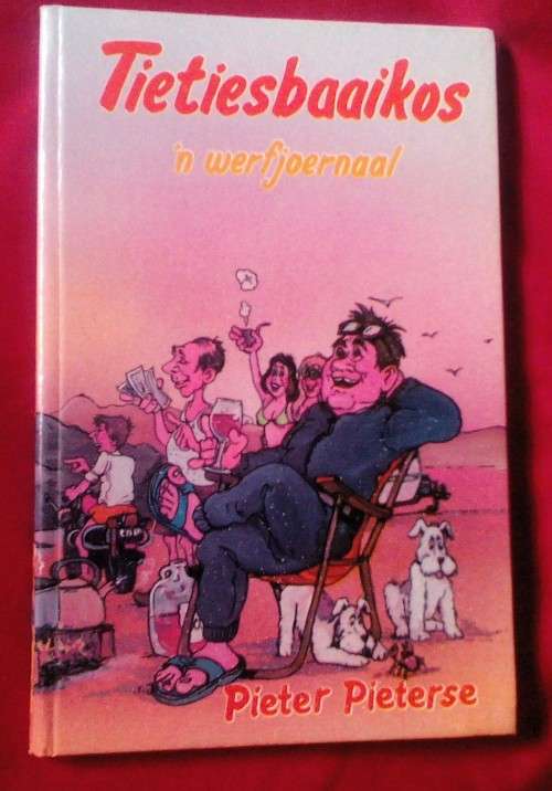 Tietiesbaaikos 'n werfjoernaal deur Pieter Pieterse