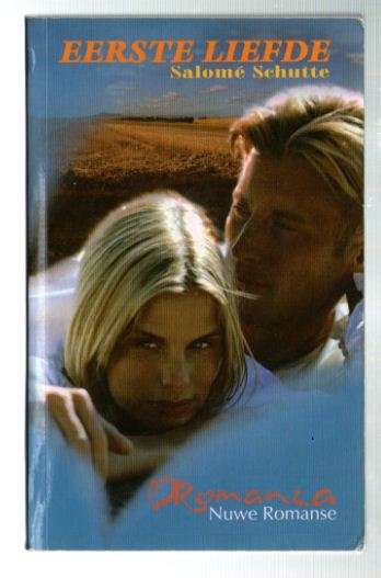 Eerste Liefde - Salome Schutte - Romanza - Moderne Romanse