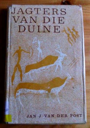 Jagters van die duine - Jan J Van der Post - 1963