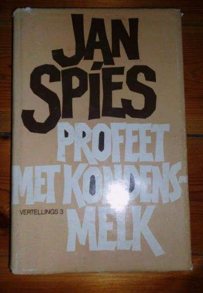 Profeet met Kondensmelk, Vertellings 3 - Jan Spies