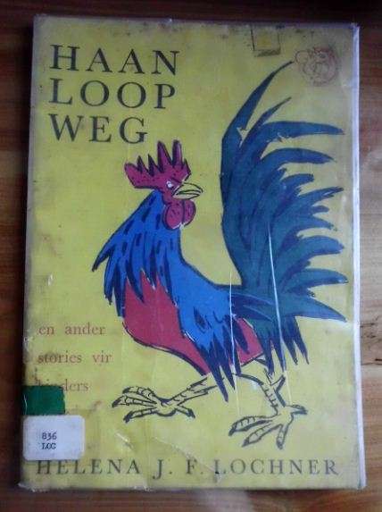 Haan loop weg - Helena JF Lochner - Sub B boekie