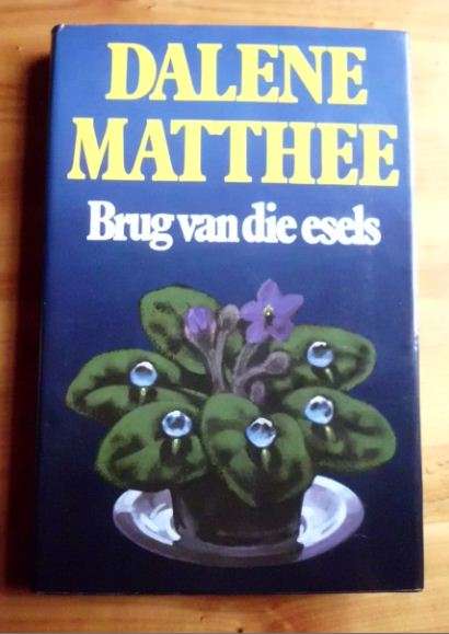 Brug van die esels - Dalene Matthee - eerste druk 1992