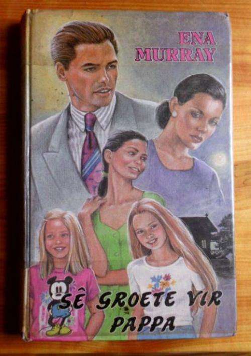 Se groete vir Pappa - Ena Murray - Groot druk 1990