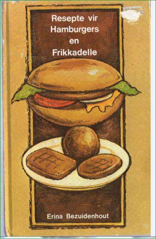 Resepte vir hamburgers en frikkadelle deur Erina Bezuidenhout