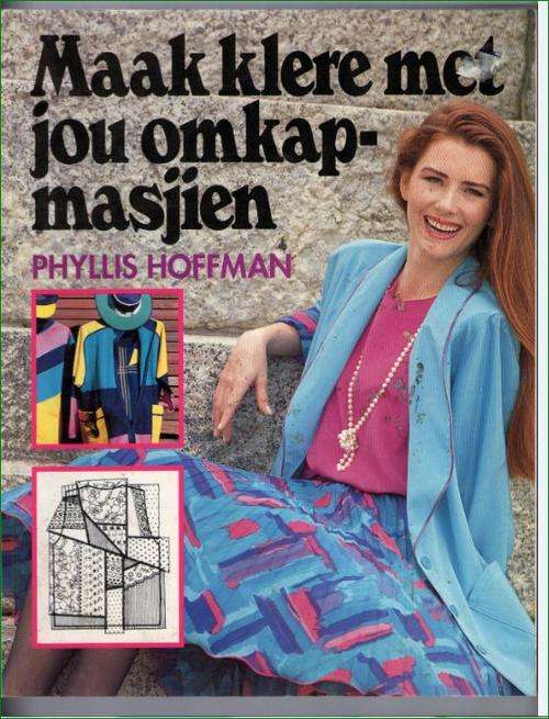 Maak klere met jou omkapmasjien - Phyllis Hoffman