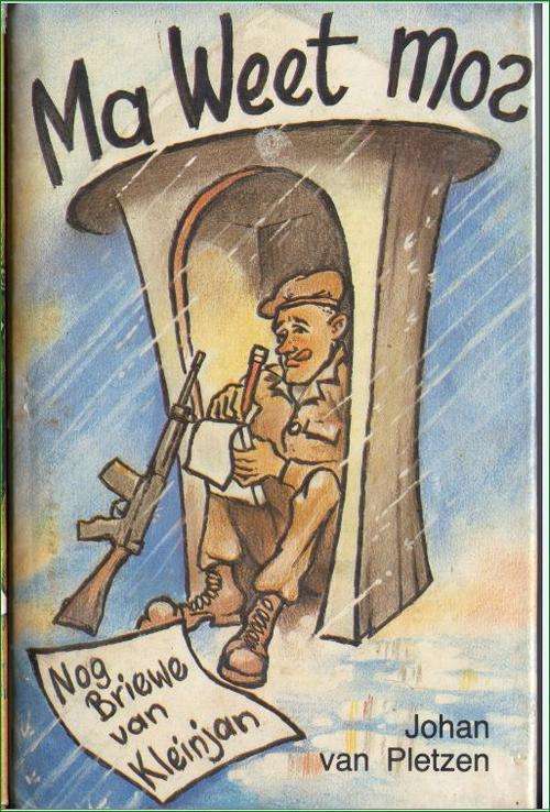 Ma weet mos? Nog briewe van Kleinjan  deur Johan van Pletzen