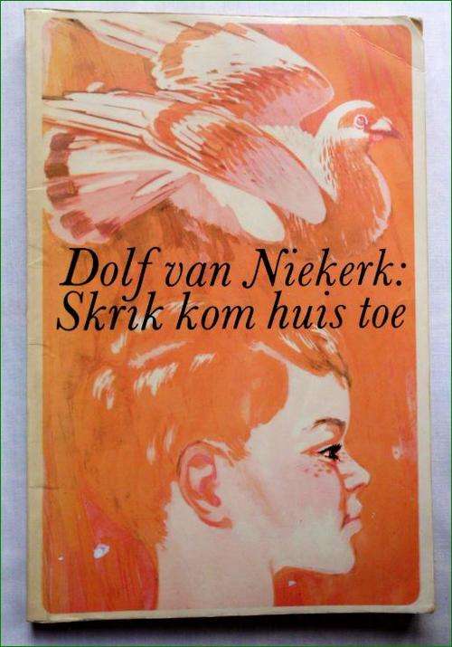 Skrik kom huis toe deur Dolf van Niekerk