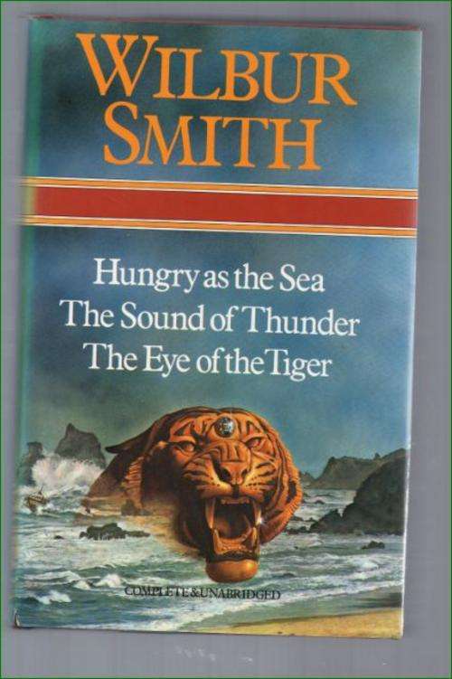 Wilbur Smith, Hungry as the sea, The sound of thunder, The eye of the tiger