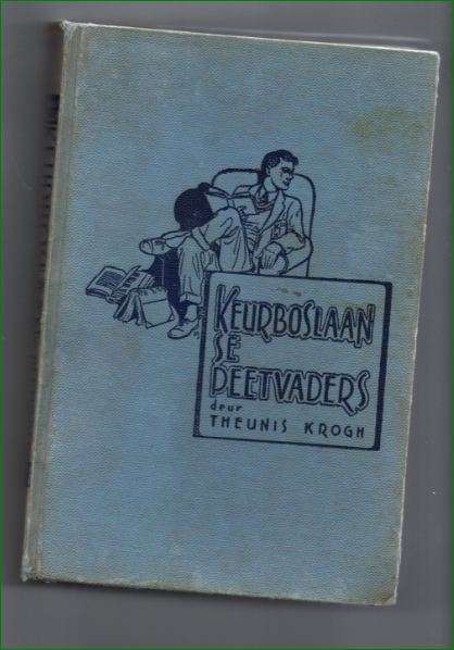 Keurboslaan se Peetvaders deur Theunis Krogh - 1957