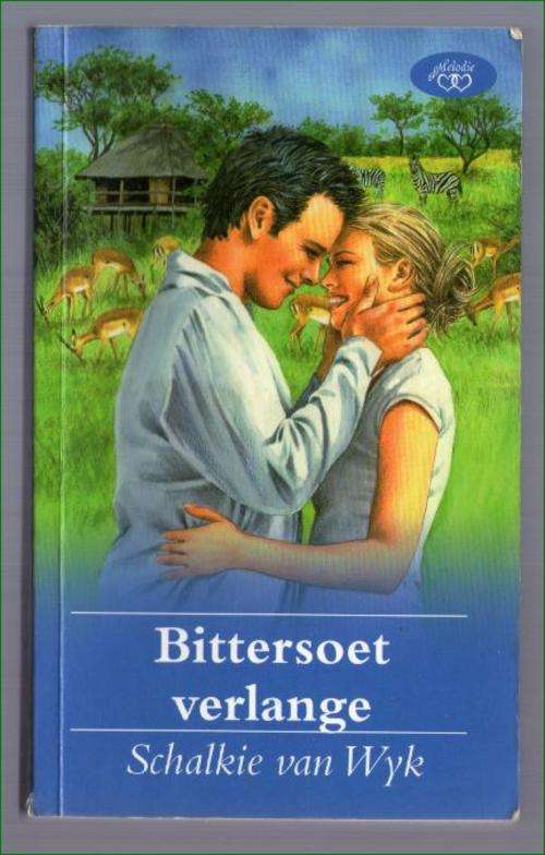Bittersoet verlange - Schalkie van Wyk - Melodie