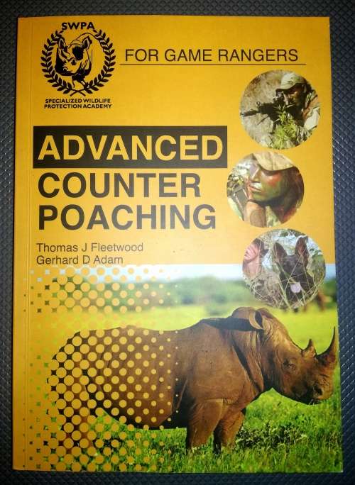 Advanced Counter Poaching for Game Rangers Module 1 to 18 Softcover