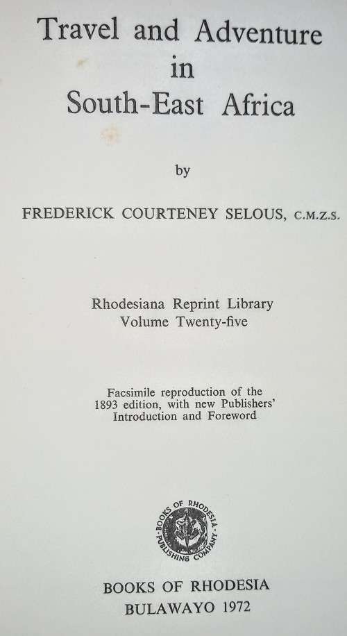 TRAVEL AND ADVENTURE IN SOUTH-EAST AFRICA by F.C Selous. Hardcover