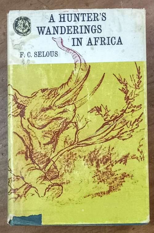 A Hunter`s Wanderings in Africa. Rhodesiana Reprint. 1970