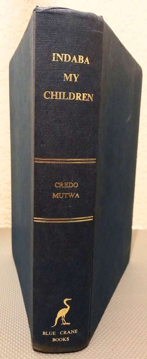 First Edition. Indaba my children by Vusamazulu Credo Mutwa. Hardcover