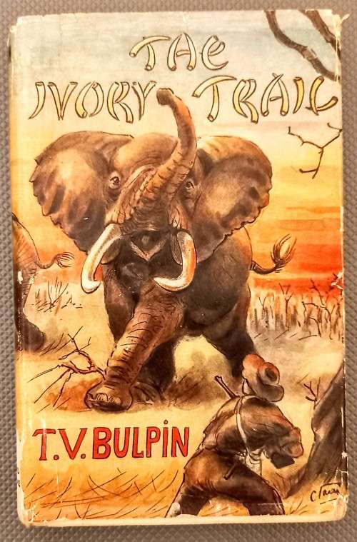 First Edition. The Ivory Trail by T.V Bulpin. Hardcover. 1954
