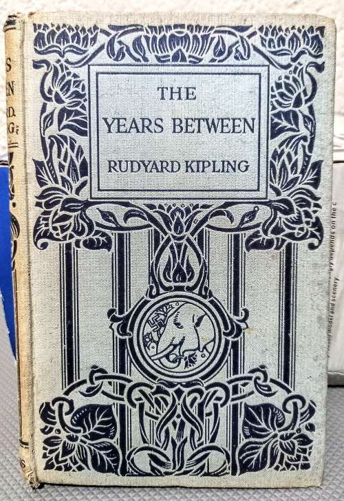 FIRST EDITION. The Years Between by Rudyard Kipling. Hardcover. 1919