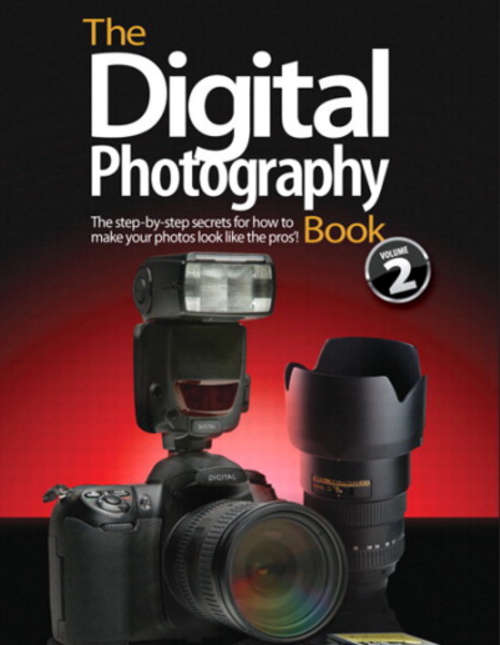 The Digital Photography Book Volume 2 - Step by Step Secrets - ZERO SHIPPING FEE -  Digital Download