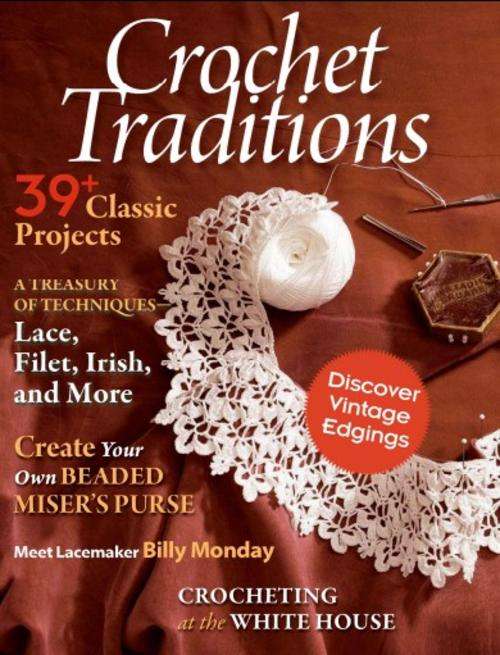Crochet Traditions Magazine with More Than 39 Classic Projects - ZERO Shipping Fee