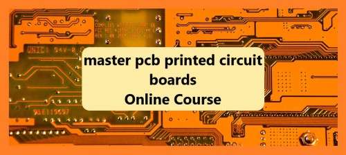 Online Course - master pcb printed circuit boards
