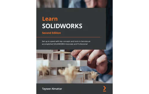 Learn SOLIDWORKS - Second Edition + Mastering SOLIDWORKS Sheet Metal