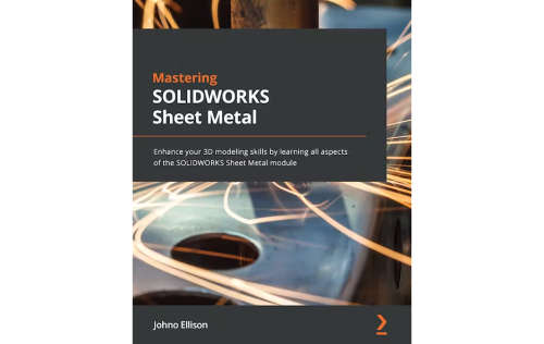 Learn SOLIDWORKS - Second Edition + Mastering SOLIDWORKS Sheet Metal