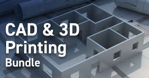 CAD & 3D Printing Bundle