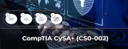 Online Course- CompTIA CySA+ Cybersecurity Analyst (CSO-002)