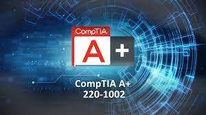 Online Course - CompTIA A+ (220-1002)