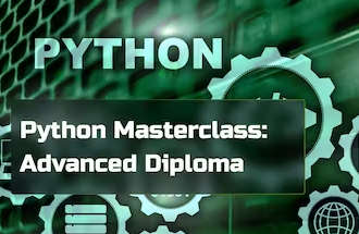 NEW! ACCREDITED Online Course-Python Masterclass: Advanced Diploma