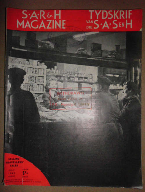 S.A.R & H MAGAZINE-TYDSKRIF VAN DIE S.A.S EN H - JULY 1945