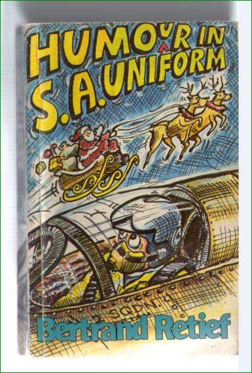 Humour in SA Uniform - Bertrand Retief - SA Weermag