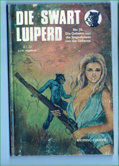Swart Luiperd No. 70 - Die Geheim van die Begrafplaas van die Olifante - Meiring Fouche