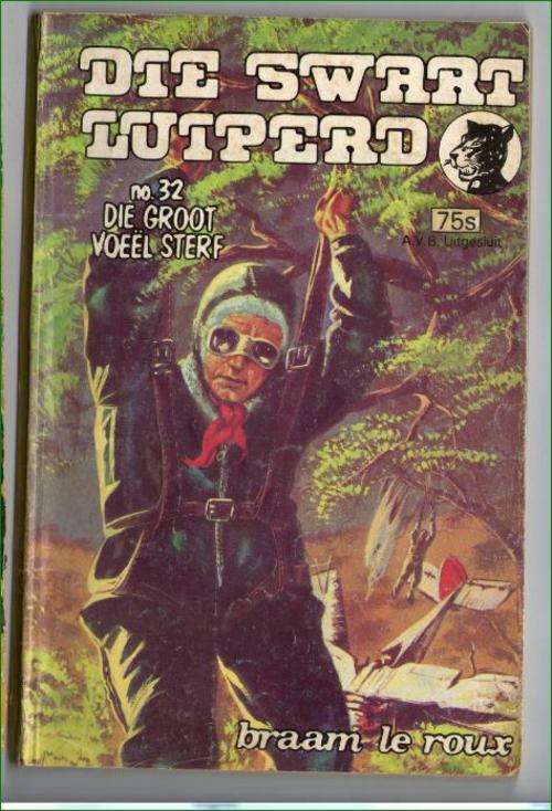 Swart Luiperd No. 32 - Die groot voel sterf - Braam le Roux