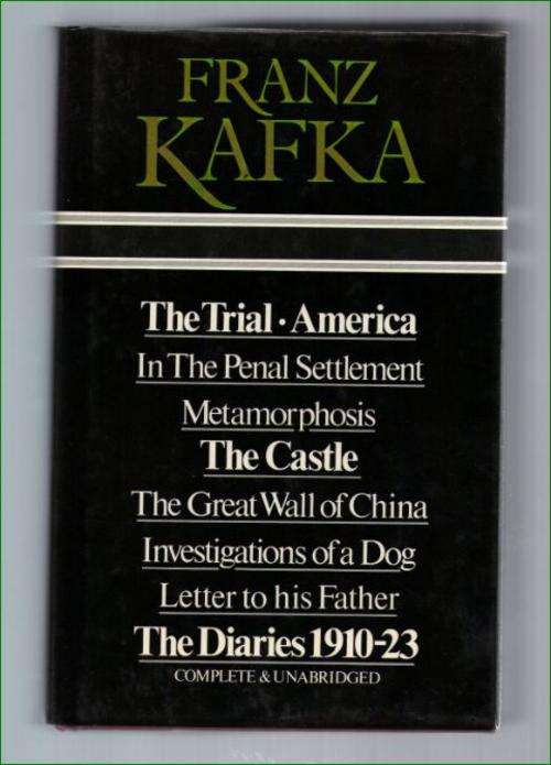 Franz Kafka - The Trial - America - Metamorphosis - The Castle - The Diaries 1910-23