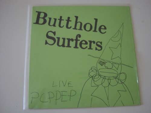 Butthole Surfers - Live PCPEP LP