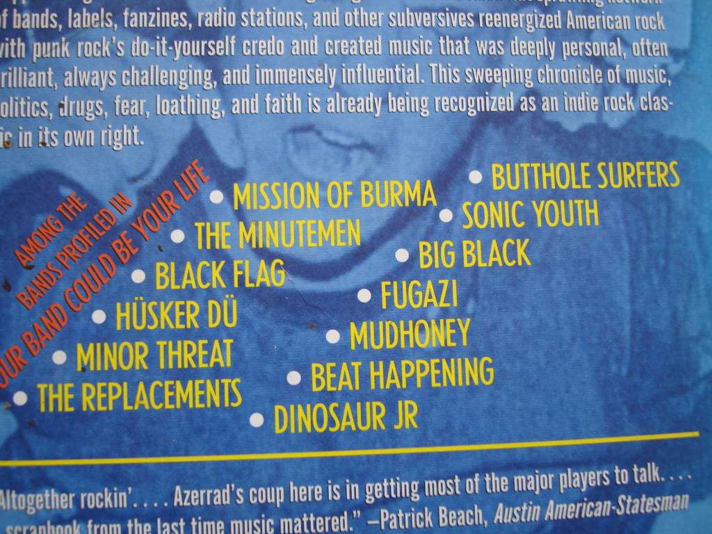 Our Band Could Be Your Life - Michael Azerrad