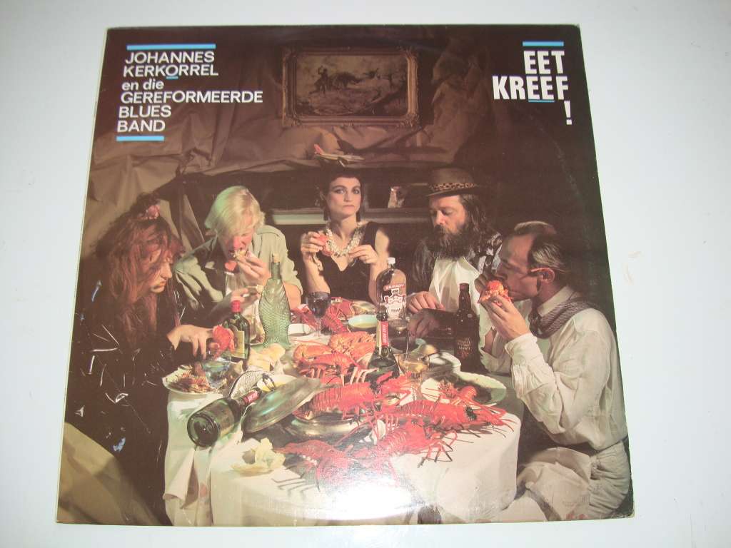 Johannes Kerkorrel en die Gereformeerde blues Band - Eet Kreef! LP