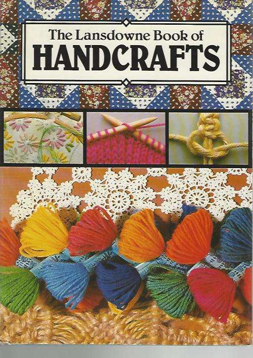 The Landsdowne Book of Handcrafts.