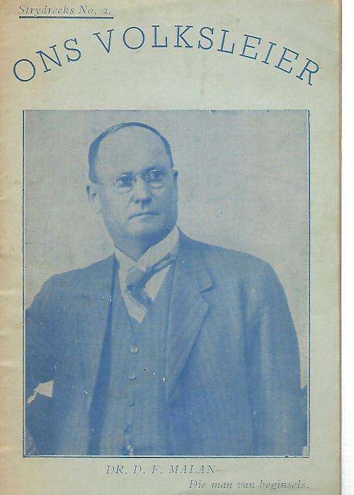 Ons Volksleier. Dr DF Malan. 1943. Skaars!