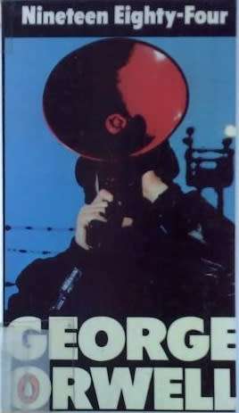 Nineteen Eighty-Four - George Orwell.