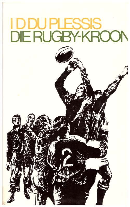 Die Rugby-Kroon deur I D Du Plessis.