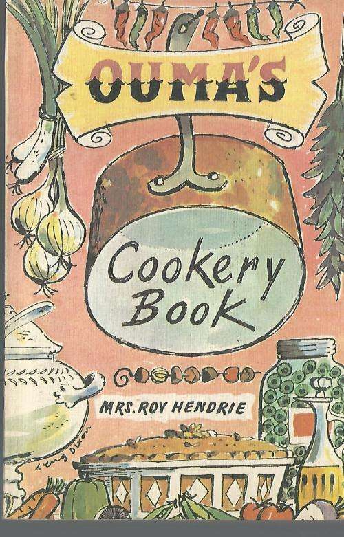 OUMA'S cookery book. Mrs Roy Hendrie.