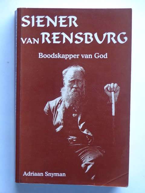 Siener van Rensburg - Boodskapper van God. - Adriaan Snyman. GETEKEN.