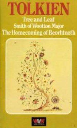 Tolkien. Tree and Leaf. Smith of Wootton Major.