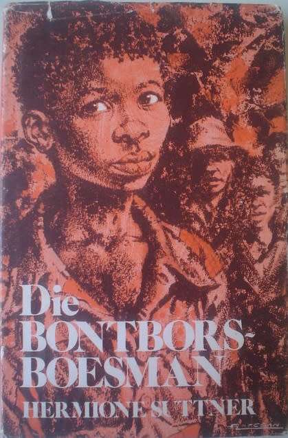 Die Bontborsboesman. Hermoine Suttner.