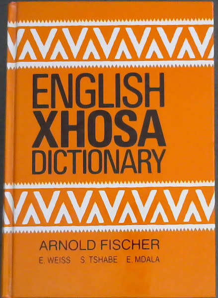 English-Xhosa Dictionary. Fischer et al. Oxford.