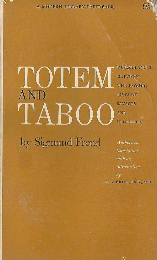 Totem and Taboo - Sigmund Freud.