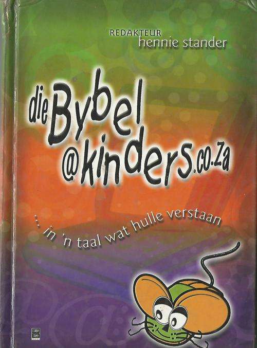 Die Bybel @kinders.co.za - Hennie Stander.