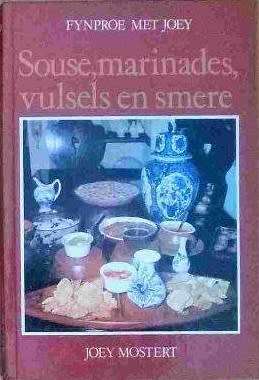 Souse, Marinades, vulsels en smere. - Joey Mostert.